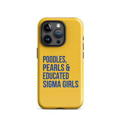 Poodles Pearls & Educated Sigma Girls Tough Case for iPhone® - Yellow