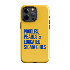 Poodles Pearls & Educated Sigma Girls Tough Case for iPhone® - Yellow
