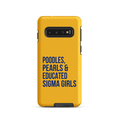 Poodles Pearls & Educated Sigma Girls Tough Case for Samsung® - Yellow