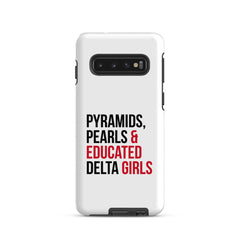 Pyramids Pearls & Educated Delta Girls Tough Case for Samsung®