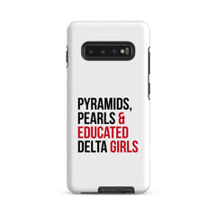 Pyramids Pearls & Educated Delta Girls Tough Case for Samsung®