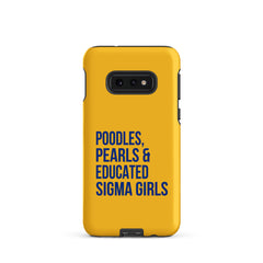 Poodles Pearls & Educated Sigma Girls Tough Case for Samsung® - Yellow