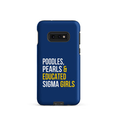 Poodles Pearls & Educated Sigma Girls Tough Case for Samsung® - Blue