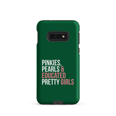 Pinkies Pearls & Educated Pretty Girls Tough Case for Samsung® - Green