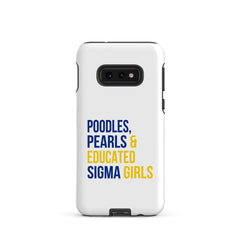 Poodles Pearls & Educated Sigma Girls Tough Case for Samsung®