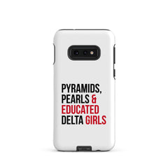 Pyramids Pearls & Educated Delta Girls Tough Case for Samsung®