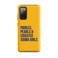 Poodles Pearls & Educated Sigma Girls Tough Case for Samsung® - Yellow