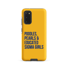 Poodles Pearls & Educated Sigma Girls Tough Case for Samsung® - Yellow
