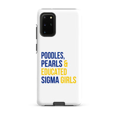 Poodles Pearls & Educated Sigma Girls Tough Case for Samsung®