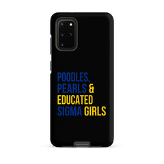 Poodles Pearls & Educated Sigma Girls Tough Case for Samsung® - Black