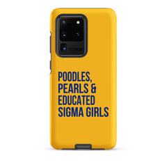 Poodles Pearls & Educated Sigma Girls Tough Case for Samsung® - Yellow