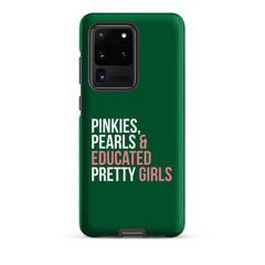 Pinkies Pearls & Educated Pretty Girls Tough Case for Samsung® - Green