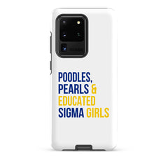 Poodles Pearls & Educated Sigma Girls Tough Case for Samsung®