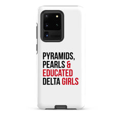 Pyramids Pearls & Educated Delta Girls Tough Case for Samsung®
