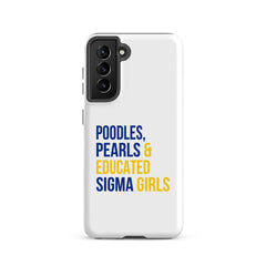 Poodles Pearls & Educated Sigma Girls Tough Case for Samsung®