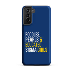 Poodles Pearls & Educated Sigma Girls Tough Case for Samsung® - Blue