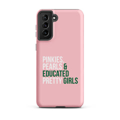 Pinkies Pearls & Educated Pretty Girls Tough Case for Samsung® - Pink