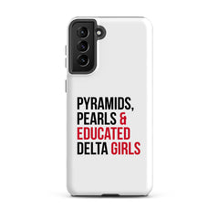 Pyramids Pearls & Educated Delta Girls Tough Case for Samsung®