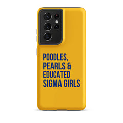 Poodles Pearls & Educated Sigma Girls Tough Case for Samsung® - Yellow