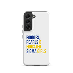 Poodles Pearls & Educated Sigma Girls Tough Case for Samsung®