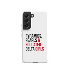 Pyramids Pearls & Educated Delta Girls Tough Case for Samsung®