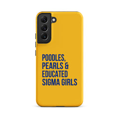Poodles Pearls & Educated Sigma Girls Tough Case for Samsung® - Yellow