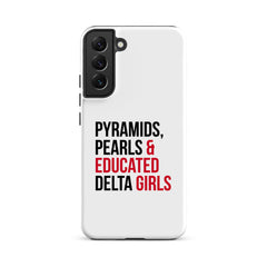 Pyramids Pearls & Educated Delta Girls Tough Case for Samsung®