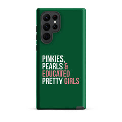 Pinkies Pearls & Educated Pretty Girls Tough Case for Samsung® - Green