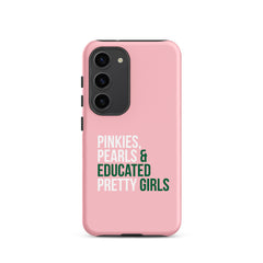 Pinkies Pearls & Educated Pretty Girls Tough Case for Samsung® - Pink