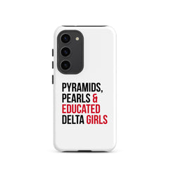 Pyramids Pearls & Educated Delta Girls Tough Case for Samsung®
