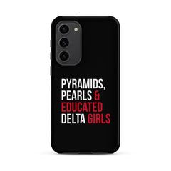 Pyramids Pearls & Educated Delta Girls Tough Case for Samsung® - Black