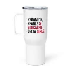 Pyramids Pearls & Educated Delta Girls Travel Mug