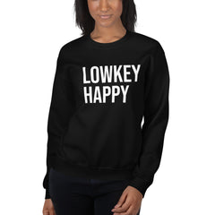 Lowkey Happy Sweatshirt