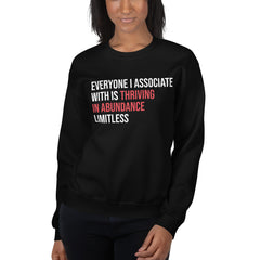 Everyone I Associate With Is Thriving In Abundance Limitless Sweatshirt - Crimson
