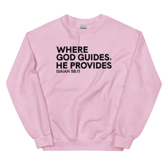 Where God Guides, He Provides Sweatshirt