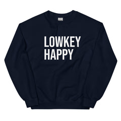 Lowkey Happy Sweatshirt