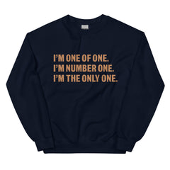 I'm One Of One Sweatshirt