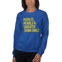 Poodles Pearls & Educated Sigma Girls Sweatshirt - Yellow