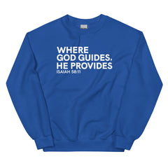 Where God Guides, He Provides Sweatshirt