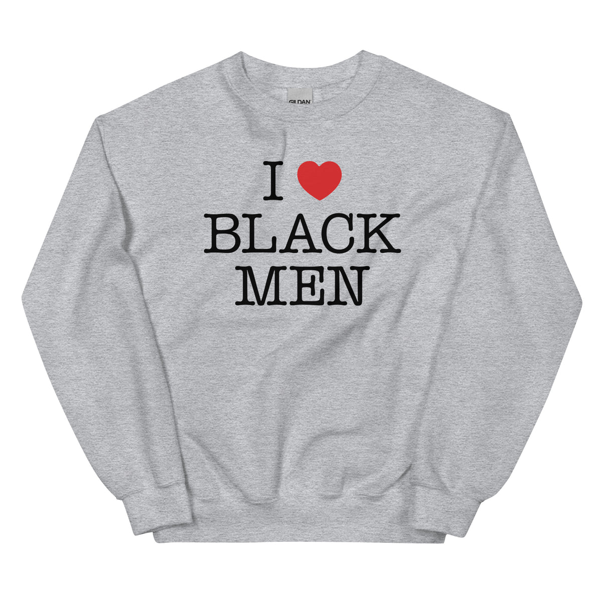 I Love Black Men Sweatshirt