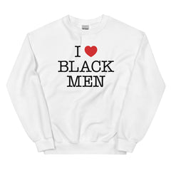 I Love Black Men Sweatshirt