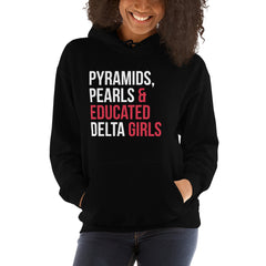 Pyramids Pearls & Educated Delta Girls Hoodie