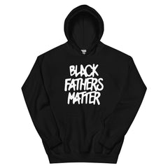 Black Fathers Matter Hoodie
