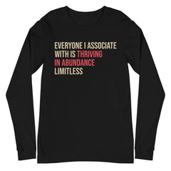 Everyone I Associate With Is Thriving In Abundance Limitless Long Sleeve T-Shirt -  Crimson & Cream