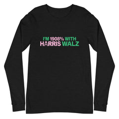 I'm 1908% With Harris Walz Long Sleeve T-Shirt