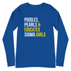 Poodles Pearls & Educated Sigma Girls Long Sleeve T-Shirt