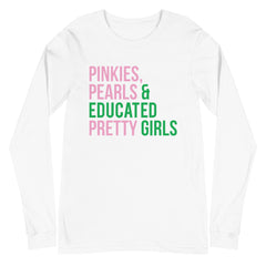 Pinkies Pearls & Educated Pretty Girls Long Sleeve T-Shirt