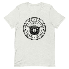 Only You Can Prevent Culture Vultures T-Shirt