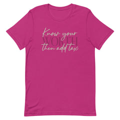 Know Your Worth Then Add Tax T-Shirt