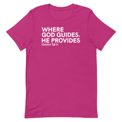 Where God Guides, He Provides T-Shirt